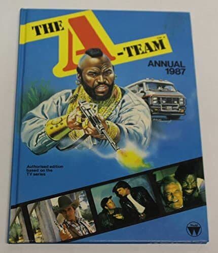 The A; Team : Annual 1987 by Cannell, S.J. (Productions).  Paperback Book Pre-Owned English