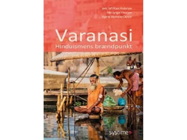 Varanasi | Bjarne Wernicke Olesen, Jens Toft Ravn Pedersen, Silje Lyngar Einarsen | Kieli: Tanska