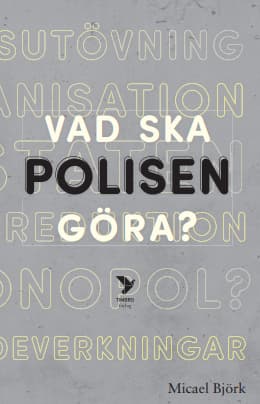 Vad Ska Polisen Göra? (Bok)